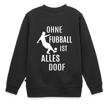 Fußball Fan Fußballspiel Fußballer Geschenkidee - Kinder Premium Organic Sweatshirt - Schwarz - Hinten - AI Model Kid Female (0cm)
