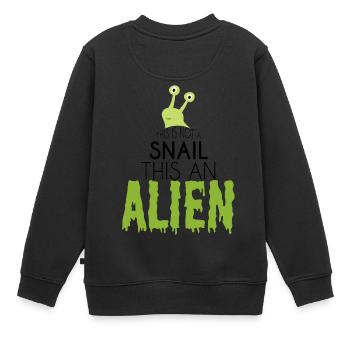 Alien / Zone 51 / UFO: Ce n'est pas un escargot. cette - Sweat Premium enfant bio - noir - Dos - AI Model Kid Female (0cm)