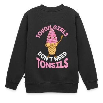 Starke Mädchen benötigen nicht Mandel-Chirurgie-Geschenk - Kinder Premium Organic Sweatshirt - Schwarz - Hinten - AI Model Kid Female (0cm)