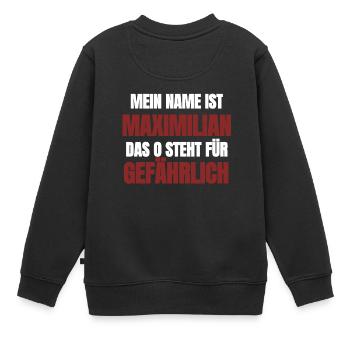 Lustig-Mein Name ist Maximilian - Kinder Premium Organic Sweatshirt - Schwarz - Hinten - AI Model Kid Female (0cm)