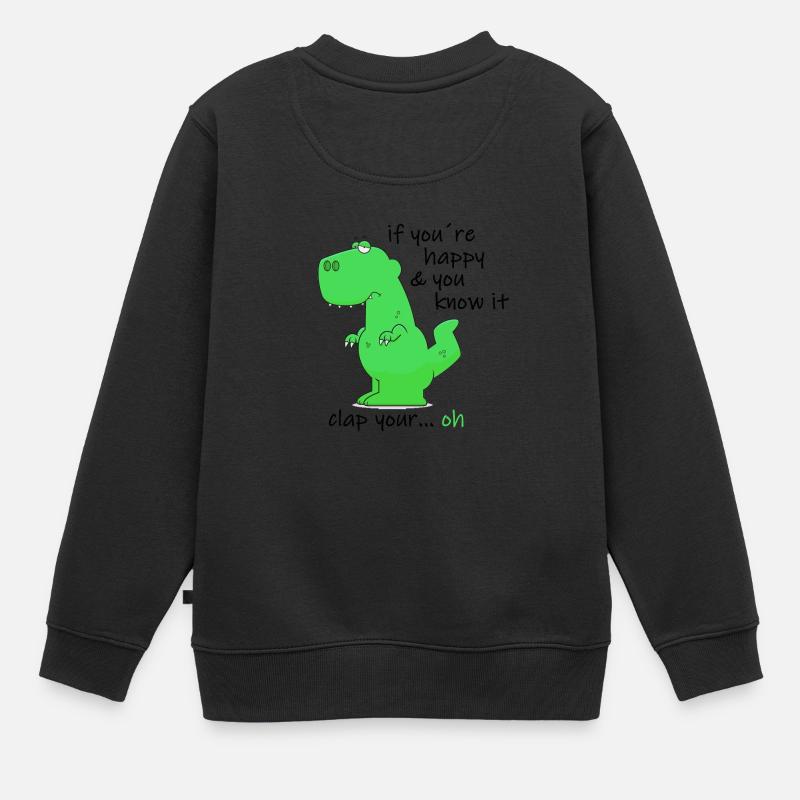 si vous êtes heureux et que vous le savez, applaudissez votre ... oh - Sweat Premium enfant bio - noir
