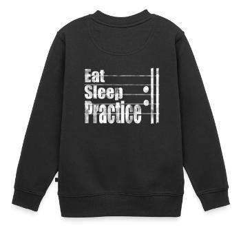 Eat sleep practice repeat musician practicing - Kids Premium Organic Sweatshirt - black - Back - AI Model Kid Female (0cm)