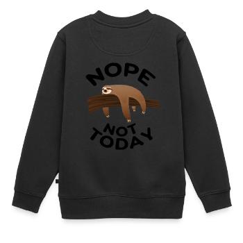 Nope Not Today - Paresseux - Sweat Premium enfant bio - noir - Dos - AI Model Kid Female (0cm)