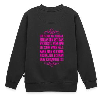 Ehe ist wie ein Vollbad - Kinder Premium Organic Sweatshirt - Schwarz - Hinten - AI Model Kid Female (0cm)