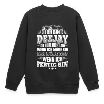 DJ Deejay Djing Shirt T-Shirt Nicht Müde - Kinder Premium Organic Sweatshirt - Schwarz - Hinten - AI Model Kid Female (0cm)