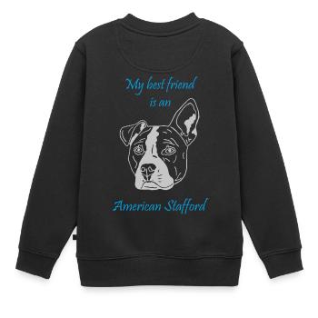 Mon meilleur ami est à American Stafford - Sweat Premium enfant bio - noir - Dos - AI Model Kid Female (0cm)