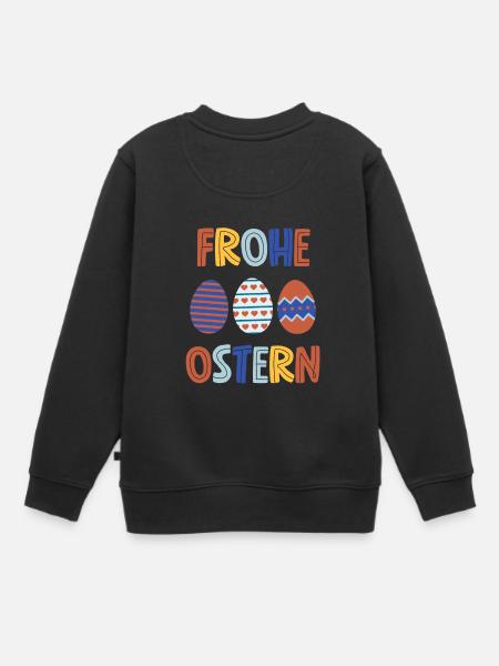 Frohe Ostern - Kinder Premium Organic Sweatshirt - Schwarz