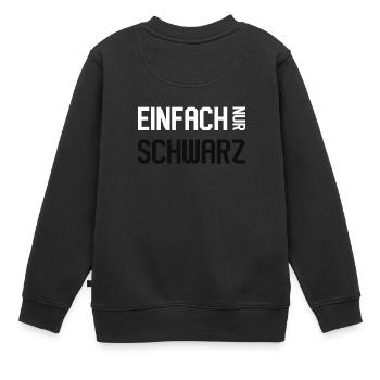 Einfach nur Schwarz auf Schwarz dunkel Geschenk - Kinder Premium Organic Sweatshirt - Schwarz - Hinten - AI Model Kid Female (0cm)