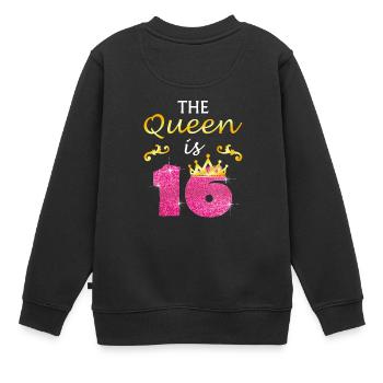 Filles D'anniversaire De 16 Ans La Reine Est Seize G - Sweat Premium enfant bio - noir - Dos - AI Model Kid Female (0cm)