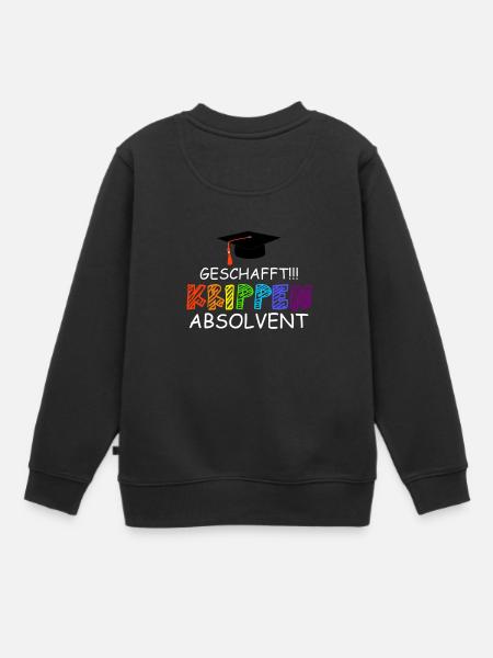 Geschafft Krippenabsolvent Krippe Kinderkrippe - Kinder Premium Organic Sweatshirt - Schwarz
