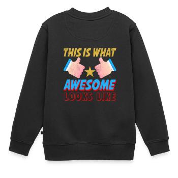 So sieht fantastisch aus, bescheiden - Kinder Premium Organic Sweatshirt - Schwarz - Hinten - AI Model Kid Female (0cm)