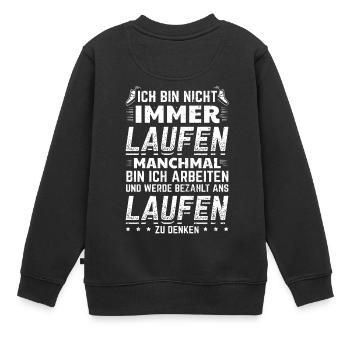 Lustiges Laufen Läufer Shirt Nicht Immer - Kinder Premium Organic Sweatshirt - Schwarz - Hinten - AI Model Kid Female (0cm)