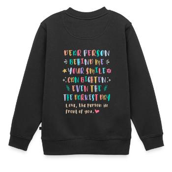Dein Lächeln kann den dunkelsten Tag erhellen - Kinder Premium Organic Sweatshirt - Schwarz - Hinten - AI Model Kid Female (0cm)