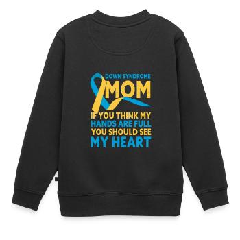 Down Syndrome Mom Down Syndrome Awareness - Kinder Premium Organic Sweatshirt - Schwarz - Hinten - AI Model Kid Female (0cm)