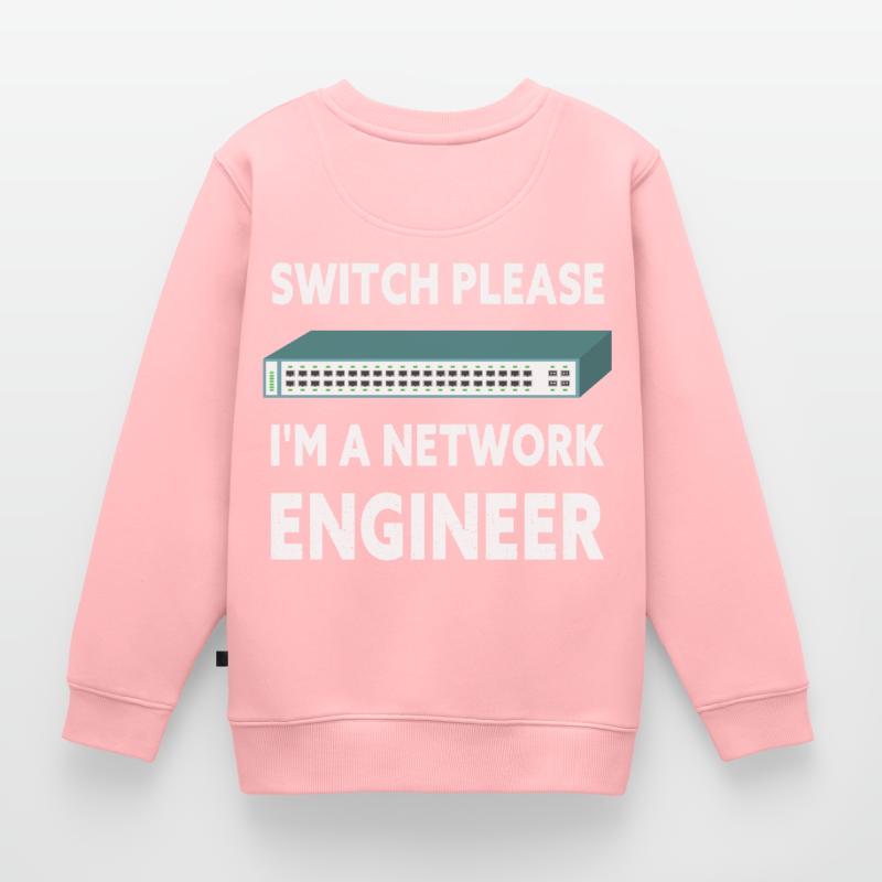 Switch Please I'm A Network Engineer IT Tech Kinder Premium Organic Sweatshirt