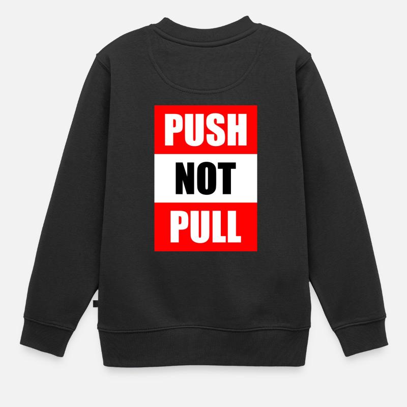 Poussez pas tirez - Sweat Premium enfant bio - noir