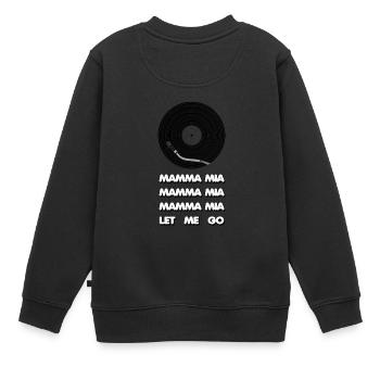 Mamma Mia lass mich gehen - Kinder Premium Organic Sweatshirt - Schwarz - Hinten - AI Model Kid Female (0cm)