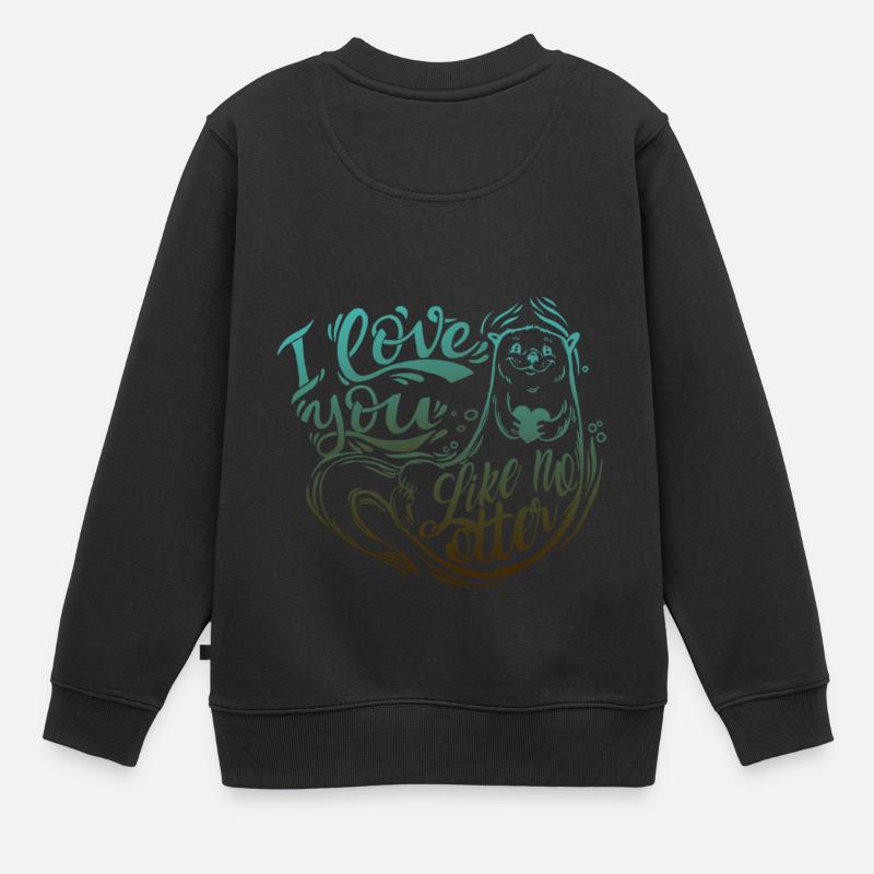 OTTER o t'aime comme pas de loutre - Sweat Premium enfant bio - noir