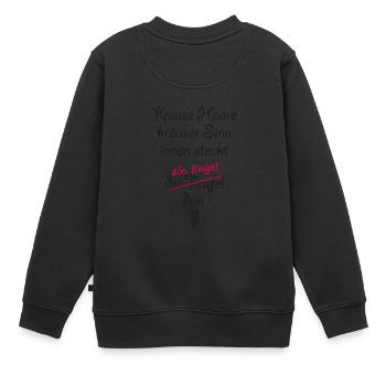 Cheveux bouclés, sens bouclés, à l'intérieur est ... - Sweat Premium enfant bio - noir - Dos - AI Model Kid Female (0cm)