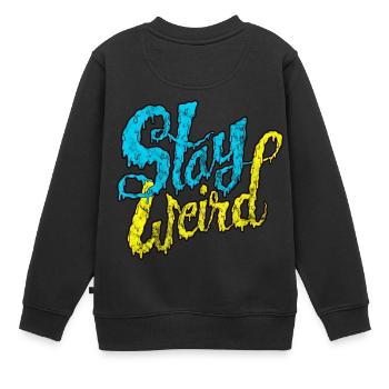 Stay Weird - Verrückte Street Art Typografie - Kinder Premium Organic Sweatshirt - Schwarz - Hinten - AI Model Kid Female (0cm)