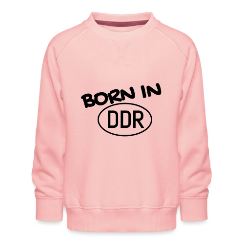 Born in DDR schwarz - Kinder Premium Pullover