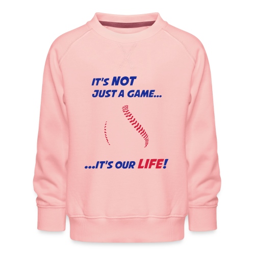 Baseball er vores liv - Børne premium sweatshirt
