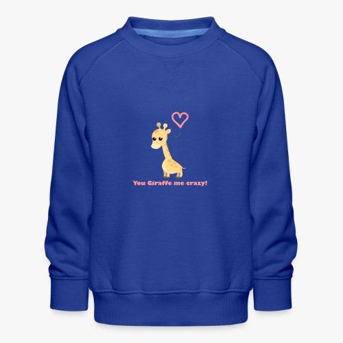 Giraffe Me Crazy - Børne premium sweatshirt