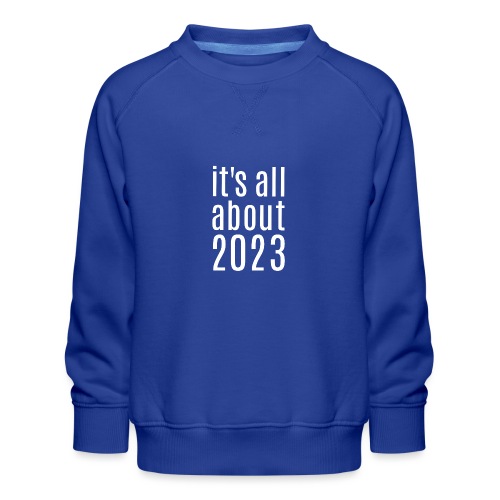 Es geschah 2023 - Jubiläum, Ereignis, Geburt - Kinder Premium Pullover