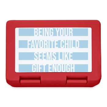 Being Your Favorite Child Seems Like Gift Enough - Lunchbox - red - Front