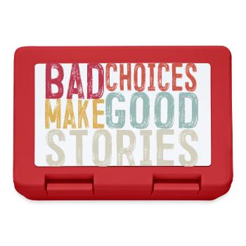 Les mauvais choix font les bonnes histoires - Boîte à goûter - rouge - Devant