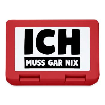 ICH MUSS GAR NIX Motto Spruch - Brotdose - Rot - Vorne