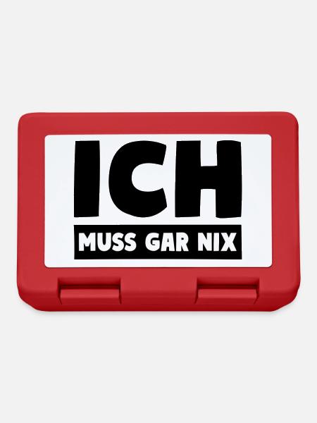 ICH MUSS GAR NIX Motto Spruch - Brotdose - Rot