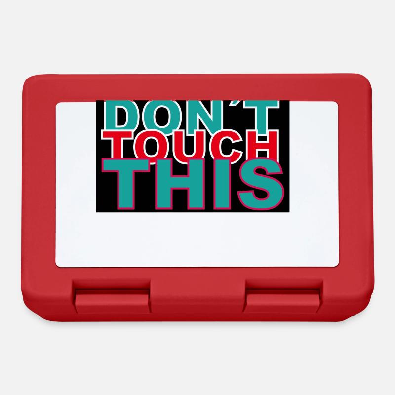 dont touch this - Brotdose - Rot