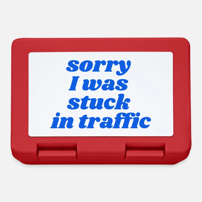 sorry I was stuck in traffic - Lunchbox - red