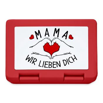 Mama wir lieben Dich - Brotdose - Rot - Vorne
