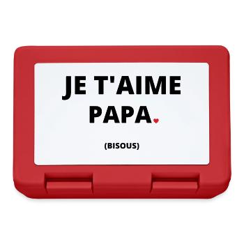 JE T'AIME PAPA BISOUS idée cadeau citation humour - Boîte à goûter - rouge - Devant