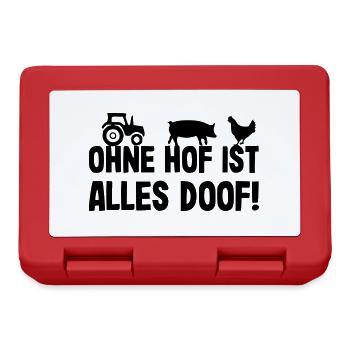 Ohne Hof ist alles doof - Brotdose - Rot - Vorne