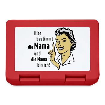 Hier bestimmt die Mama und die Mama bin ich! - Brotdose - Rot - Vorne