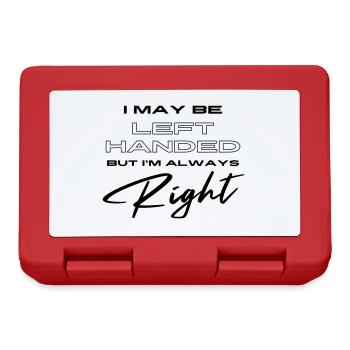 I May Be Left Handed But I'm Always Right - Lunchbox - red - Front