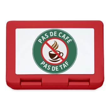 Pas de café, pas de taf – Humour Matin - Boîte à goûter - rouge - Devant