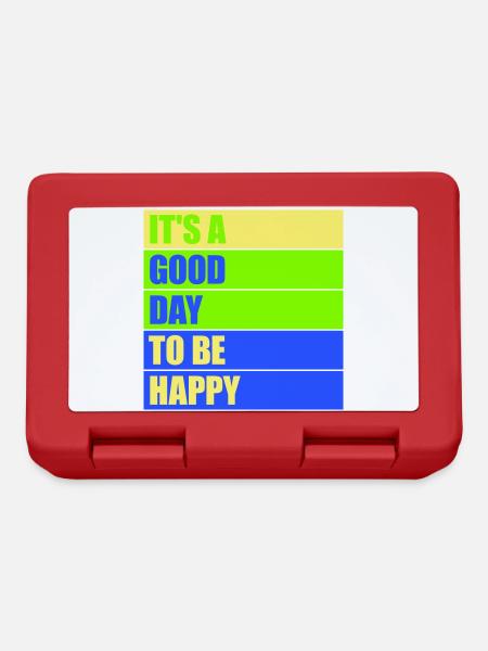 Good Day Be Happy Positiv Motivation Glück Spruch - Brotdose - Rot