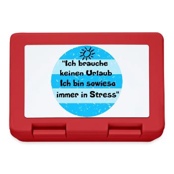 Ich brauche keinen Urlaub – Stress-Look - Brotdose - Rot - Vorne