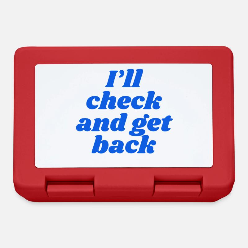 I'll check and get back - Brotdose - Rot