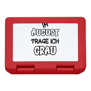 Im August trage ich grau Spruch Farbe grau - Brotdose - Rot - Vorne