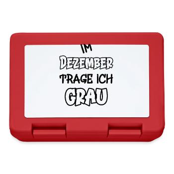 Im Dezember trage ich grau Spruch Farbe grau - Brotdose - Rot - Vorne
