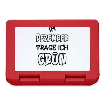Im Dezember trage ich grün Spruch Farbe grün - Brotdose - Rot - Vorne