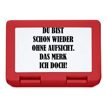 Schon Wieder Ohne Aufsicht Merk Ich Doch Fun Humor - Brotdose - Rot - Vorne