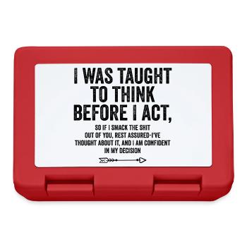 I Was Taught To Think Before I Act Funny Sarcastic - Boîte à goûter - rouge - Devant