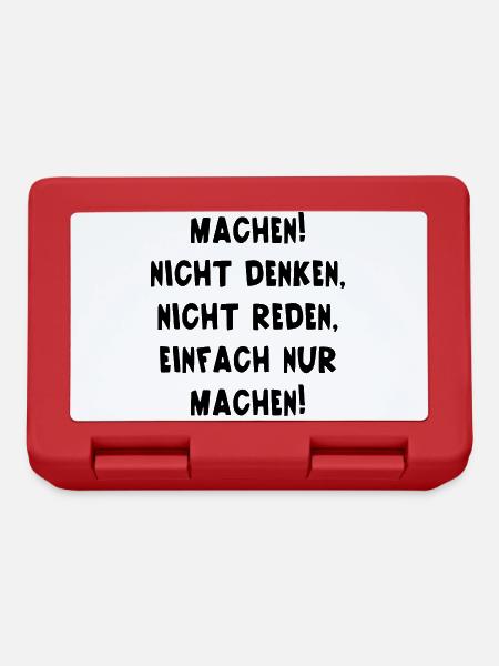 Machen Nicht Denken Nicht Reden Einfach Nur Machen - Brotdose - Rot