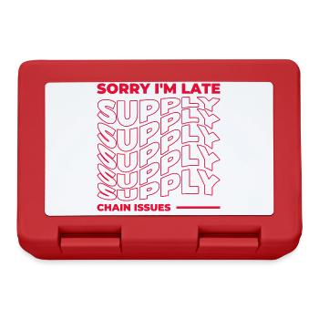 Sorry I'm Late. Supply Chain Issues - Brotdose - Rot - Vorne